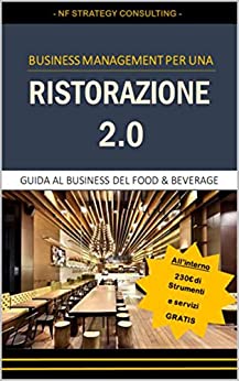 RISTORAZIONE 2.0: guida al business del food and beverage