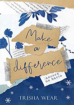 Make a difference: Ancora un bacio (One more Vol. 1)
