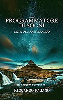 Il programmatore di sogni: L’età dello smeraldo