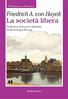 La società libera (Biblioteca austriaca. Documenti Vol. 18)