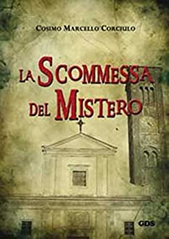 La scommessa del mistero: Viaggio verso l’ignoto (OMBRE E MISTERI)