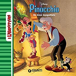 Pinocchio. Un dono inaspettato. I Librottini