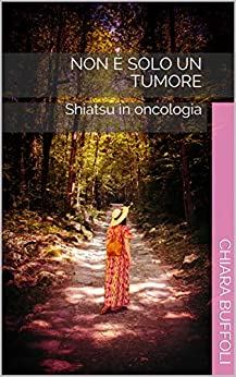 NON è SOLO un tumore: Shiatsu in oncologia