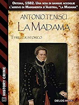 La Madama (History Crime)