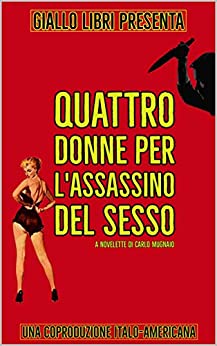 Quattro Donne per L’assassino del Sesso