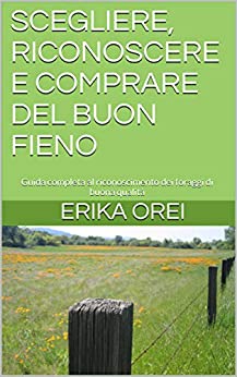 SCEGLIERE, RICONOSCERE E COMPRARE DEL BUON FIENO: Guida completa al riconoscimento dei foraggi di buona qualità