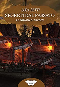 Segreti dal passato: (Collana Segreti in giallo)