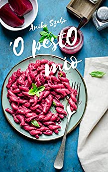 O'Pesto Mio (The Petite Cookbook Vol. 1)