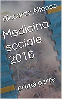 Medicina sociale 2016: prima parte