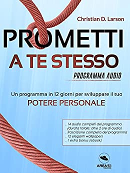 Prometti a te stesso: Un programma in 12 giorni per sviluppare il tuo potere personale