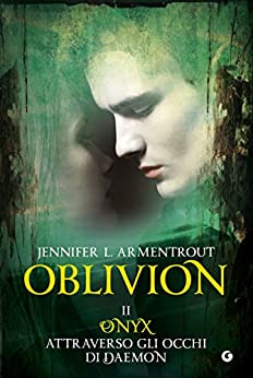 Oblivion II. Onyx attraverso gli occhi di Daemon (Lux Vol. 7)