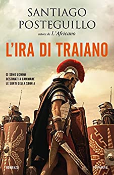 L’ira di Traiano (La saga di Traiano Vol. 3)