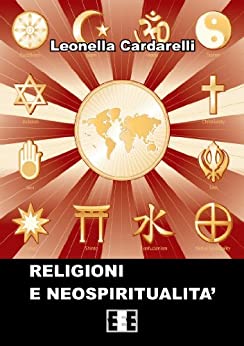 Religioni e neospiritualità (Esperienze e Testimonianze Vol. 11)