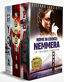 Nome in codice: Nemmera: La raccolta della trilogia: “Phönix-Operazione Fenice”, “Nemesis” e “Hydra” in un solo volume a un prezzo eccezionale!