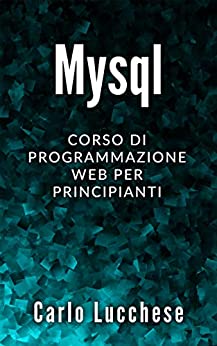 MYSQL: Corso di programmazione web per principianti