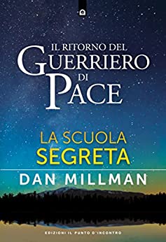 Il ritorno del guerriero di pace: La scuola segreta