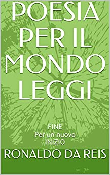 POESIA PER IL MONDO LEGGI: FINE Per un nuovo INIZIO