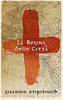 La Regina delle città: La crociata dei furfanti