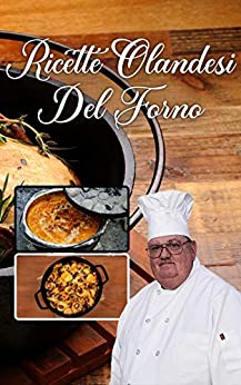 Ricette Olandesi Del Forno: libro di ricette