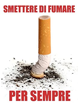 Smettere di fumare per sempre