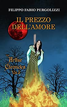 Il prezzo dell’amore: The Arthur Chronicles Vol.2