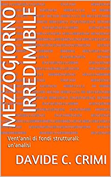 Mezzogiorno irredimibile: Vent’anni di fondi strutturali: un’analisi (Antropologia urbana)