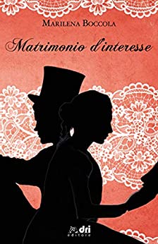 Matrimonio d’Interesse (HistoricalRomance DriEditore)