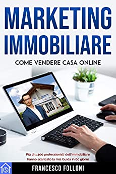 Marketing Immobiliare: Come Vendere Casa Online