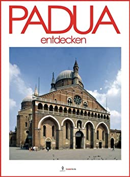 Padua entdecken (Italien Entedecken)