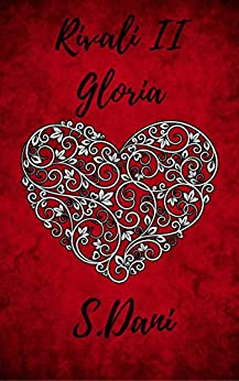 Rivali II: Gloria