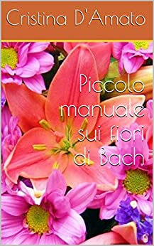 Piccolo manuale sui fiori di Bach