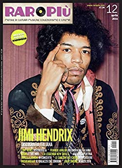 RARO PIU’ – N. 12 – JIMI HENDRIX : MENSILE DI CULTURA MUSICALE COLLEZIONISMO E CINEMA (RAROPIU’)