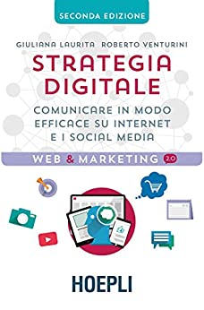 Strategia digitale: Comunicare in modo efficace su internet e i social media