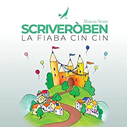 Scriveròben – La Fiaba Cin Cin: scoprire la scrittura corsiva divertendosi con le lettere