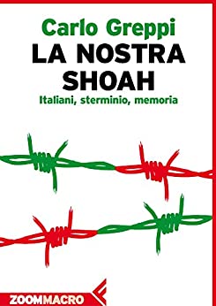 La nostra Shoah: Italiani, sterminio, memoria