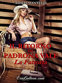 Il ritorno di Padrona Vale: La fattoria