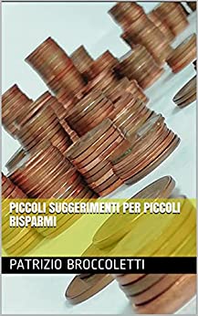 Piccoli Suggerimenti per Piccoli Risparmi