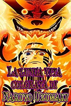 La lunga vita colorata di Naruto Uzumaki