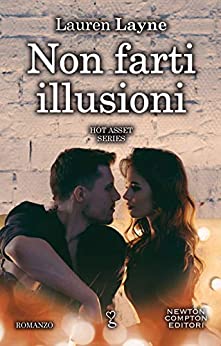 Non farti illusioni (Hot Asset Series Vol. 2)