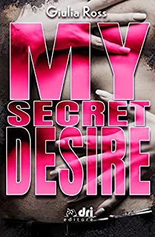 My Secret Desire (SpicyRomance DriEditore)