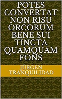 potes convertat non risu Orcorum Bene sui tincta quamquam fons