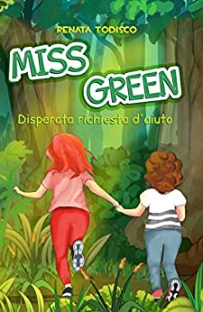 Miss Green: Disperata richiesta d’aiuto