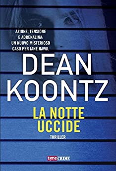 La notte uccide (Jane Hawk Vol. 2)