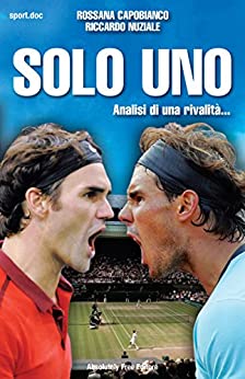 Solo Uno: Analisi di una rivalità… (Sport.doc Vol. 25)