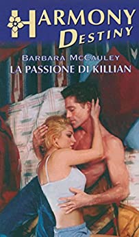 La passione di Killian: Harmony Destiny