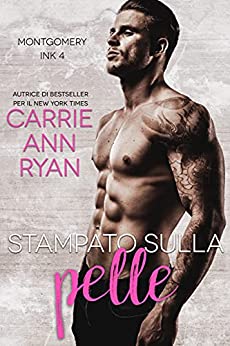 Stampato sulla pelle (Montgomery Ink Vol. 4)