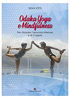 Odaka Yoga e Mindfulness: per l’armonia interiore e di coppia
