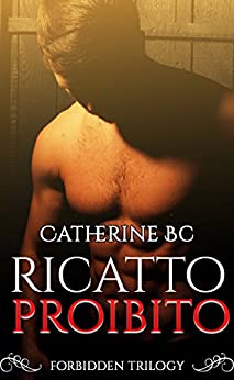 Ricatto proibito (Forbidden Trilogy Vol. 2)