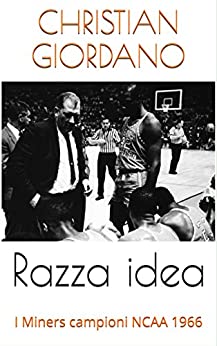 Razza idea: I Miners campioni NCAA 1966 (Hoops Memories)