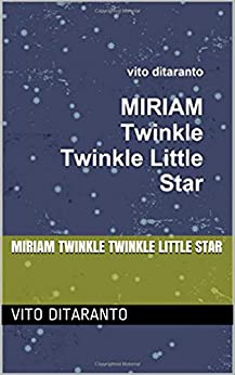 Miriam Twinkle Twinkle little star